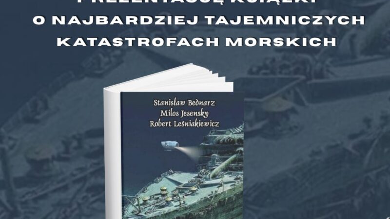 Tajemnice Titanica i tragedie Bałtyku. Już wkrótce spotkanie autorskie w Jordanowie